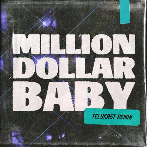 Million Dollar Baby - TELYKast Remix